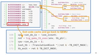 x86_64 code execution
● Entry point - qemu-riscv/accel/tcg/cpu-exec.c
66
Exit code cache and go back to QEMU
 