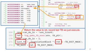 x86_64 code execution
● Entry point - qemu-riscv/accel/tcg/cpu-exec.c
67
Return the value to ret, record last TB we just execute.
 