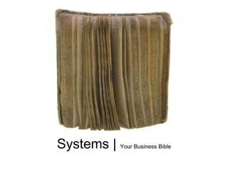 Systems | Your Business Bible
 