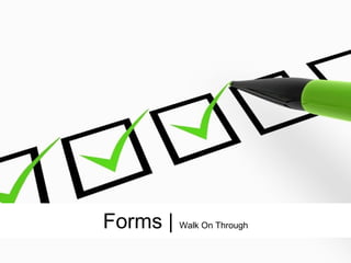 Forms | Walk On Through
 