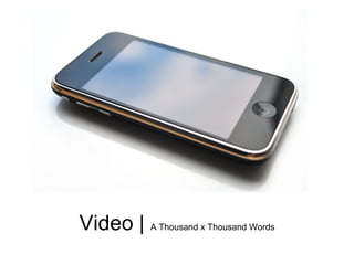 Video | A Thousand x Thousand Words
 