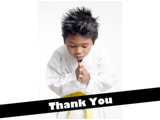 Thank You
 