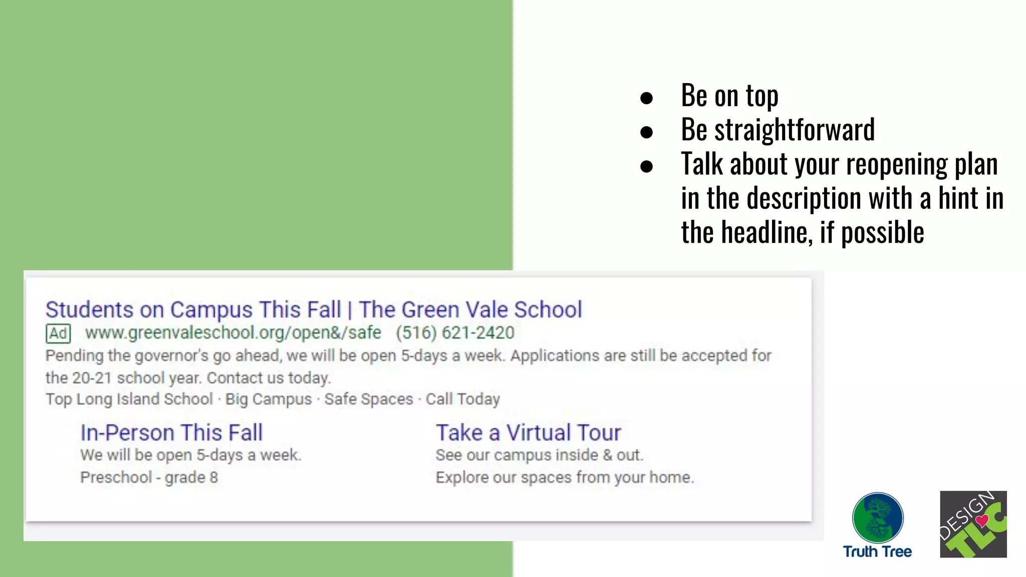 ● Be on top
● Be straightforward
● Talk about your reopening plan
in the description with a hint in
the headline, if possible
 