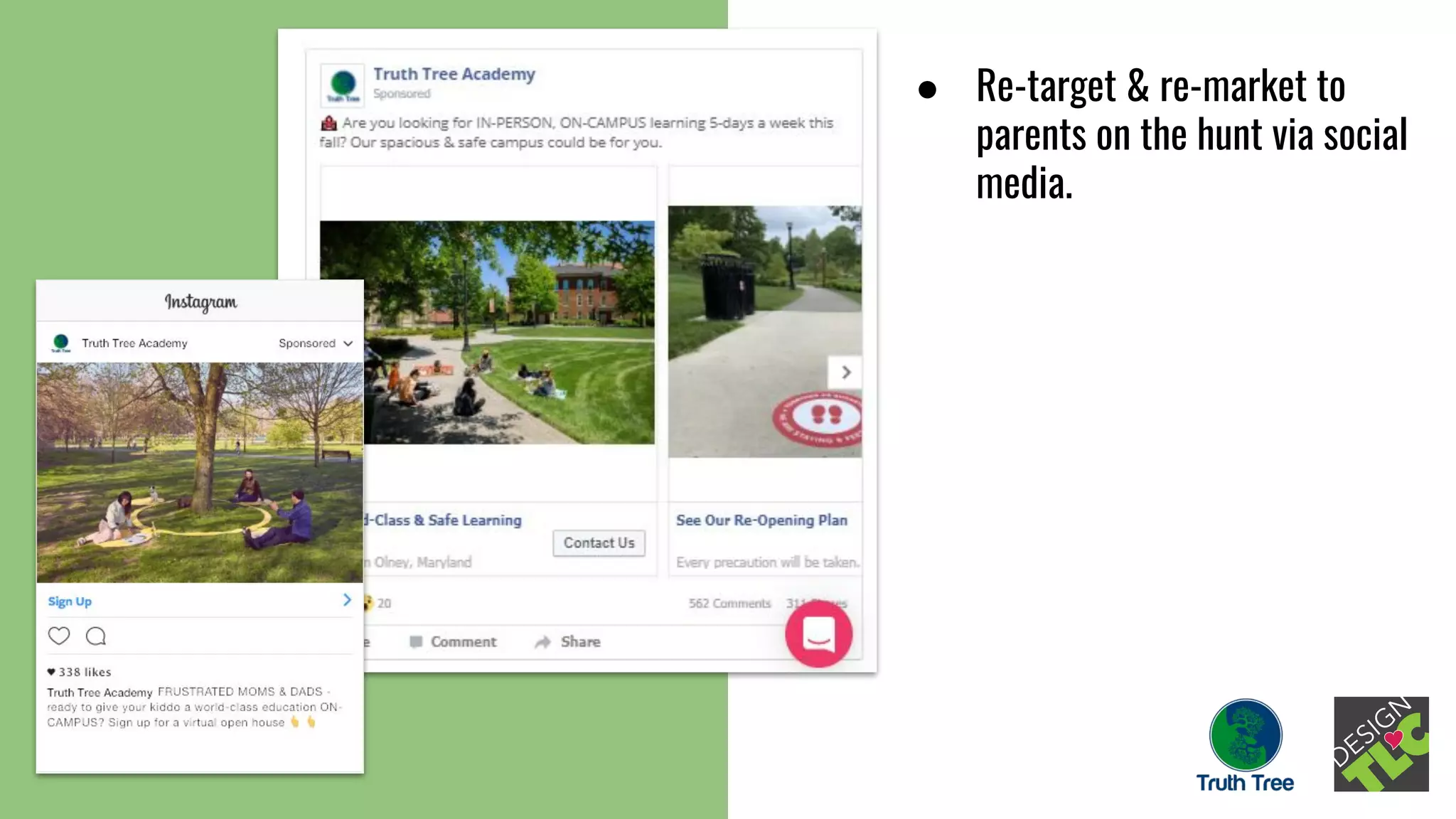 ● Re-target & re-market to
parents on the hunt via social
media.
 
