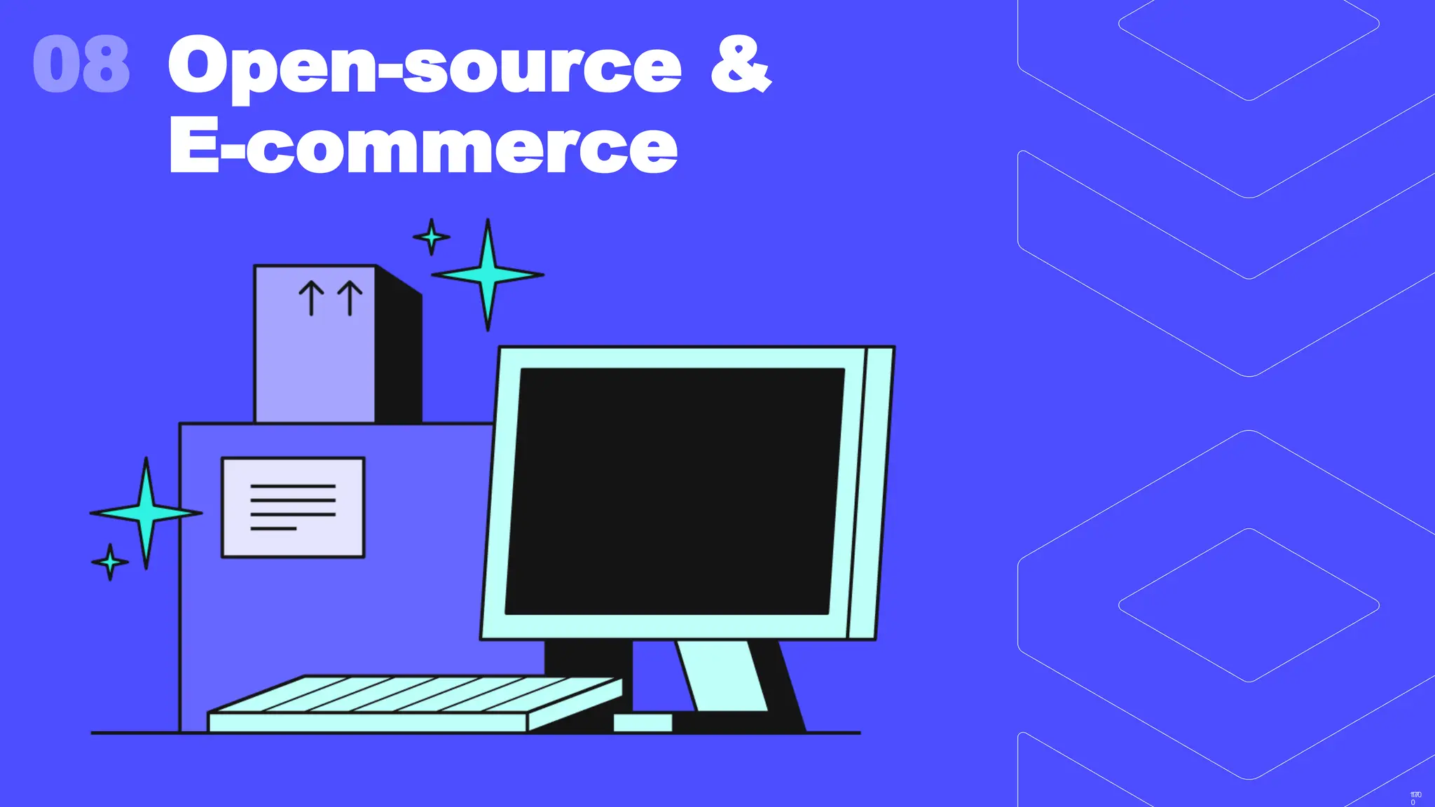 17
0
170
08 Open-source &
E-commerce
 