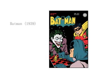 Batman (1939)Batman (1939)
 