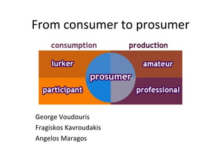 From consumer to prosumer | PPT