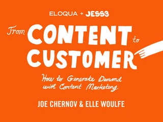 From Content to Customer by Eloqua & JESS3