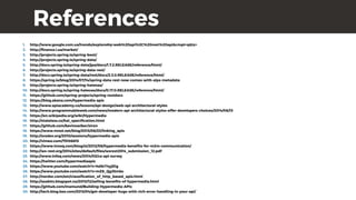 References
1. http://www.google.com.ua/trends/explore#q=web%20api%2C%20rest%20api&cmpt=q&tz=
2. http://ﬁnance.i.ua/market/
3. http://projects.spring.io/spring-boot/
4. http://projects.spring.io/spring-data/
5. http://docs.spring.io/spring-data/jpa/docs/1.7.2.RELEASE/reference/html/
6. http://projects.spring.io/spring-data-rest/
7. http://docs.spring.io/spring-data/rest/docs/2.3.0.RELEASE/reference/html/
8. https://spring.io/blog/2014/07/14/spring-data-rest-now-comes-with-alps-metadata
9. http://projects.spring.io/spring-hateoas/
10. http://docs.spring.io/spring-hateoas/docs/0.17.0.RELEASE/reference/html/
11. https://github.com/spring-projects/spring-restdocs
12. https://blog.akana.com/hypermedia-apis
13. http://www.apiacademy.co/lessons/api-design/web-api-architectural-styles
14. http://www.programmableweb.com/news/modern-api-architectural-styles-offer-developers-choices/2014/06/13
15. https://en.wikipedia.org/wiki/Hypermedia
16. http://stateless.co/hal_speciﬁcation.html
17. https://github.com/kevinswiber/siren
18. https://www.mnot.net/blog/2013/06/23/linking_apis
19. http://oredev.org/2010/sessions/hypermedia-apis
20. http://vimeo.com/75106815
21. https://www.innoq.com/blog/st/2012/06/hypermedia-beneﬁts-for-m2m-communication/
22. http://ws-rest.org/2014/sites/default/ﬁles/wsrest2014_submission_12.pdf
23. http://www.infoq.com/news/2014/03/ca-api-survey
24. https://twitter.com/hypermediaapis
25. https://www.youtube.com/watch?v=hdSrT4yjS1g
26. https://www.youtube.com/watch?v=mZ8_QgJ5mbs
27. http://nordsc.com/ext/classiﬁcation_of_http_based_apis.html
28. http://soabits.blogspot.no/2013/12/selling-beneﬁts-of-hypermedia.html
29. https://github.com/mamund/Building-Hypermedia-APIs
30. http://tech.blog.box.com/2013/04/get-developer-hugs-with-rich-error-handling-in-your-api/
 