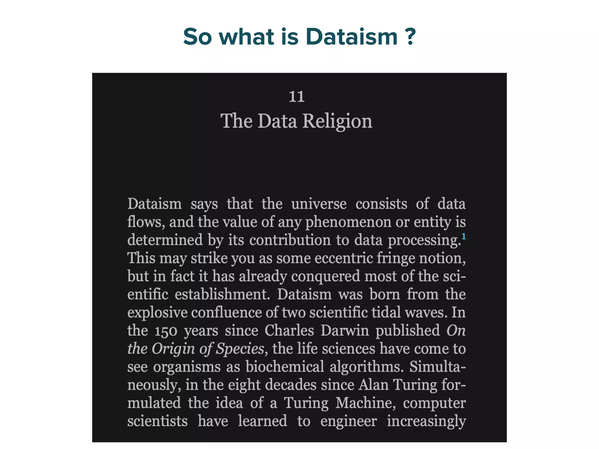 So what is Dataism ?
 