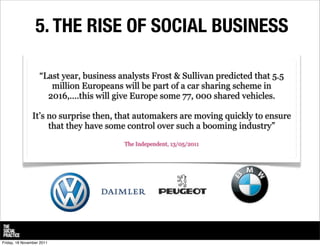 5. THE RISE OF SOCIAL BUSINESS

                   “Last year, business analysts Frost & Sullivan predicted that 5.5
     ...