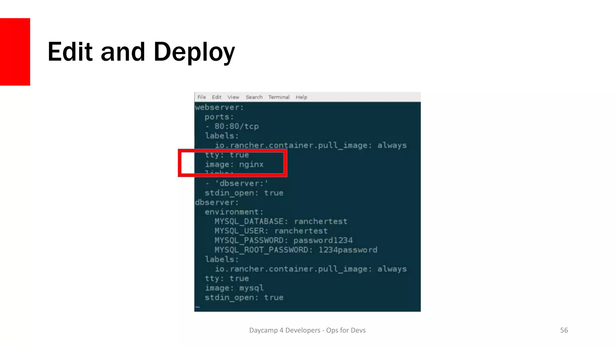 Edit and Deploy
Daycamp 4 Developers - Ops for Devs 56
 