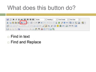 What does this button do?



   Find in text
   Find and Replace
 
