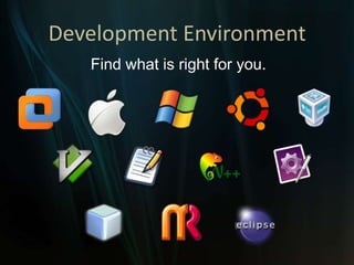 Development Environment<br />Find what is right for you.<br />