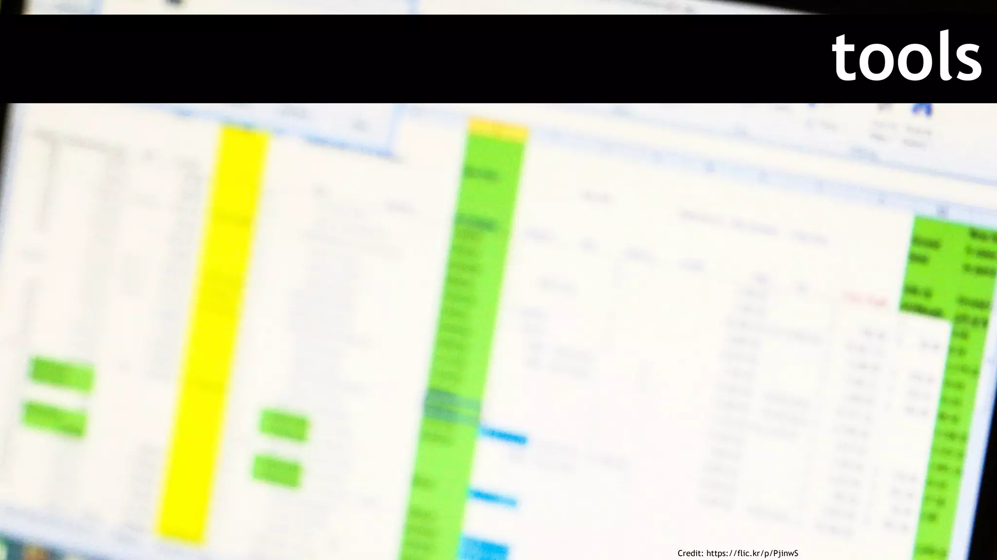 tools
Credit: https://flic.kr/p/PjinwS
 