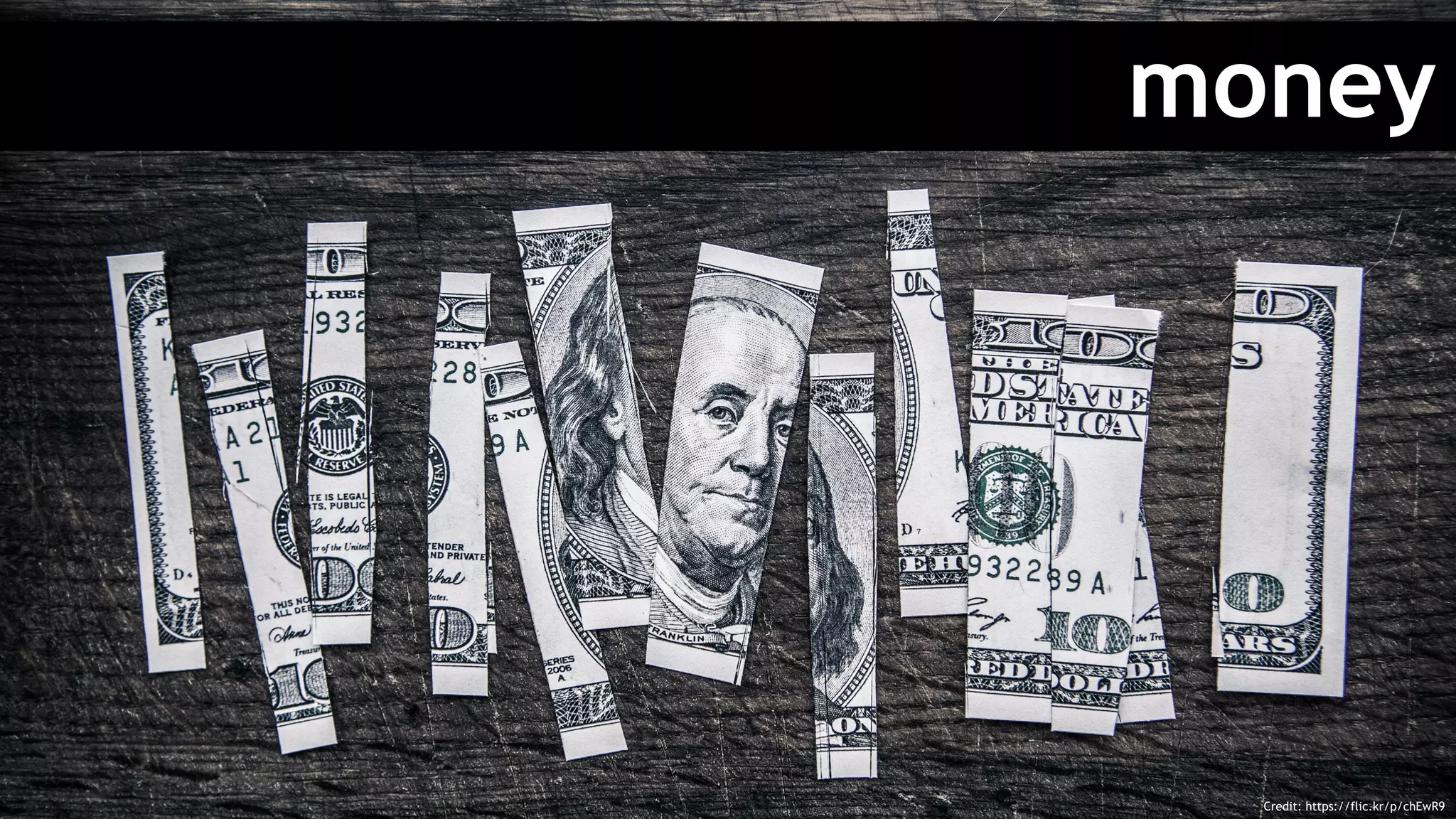 money
Credit: https://flic.kr/p/chEwR9
 