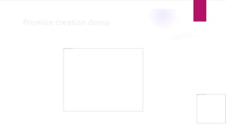 Promise creation demo
 