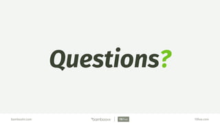 bamboohr.com 15ﬁve.com
Questions?
 