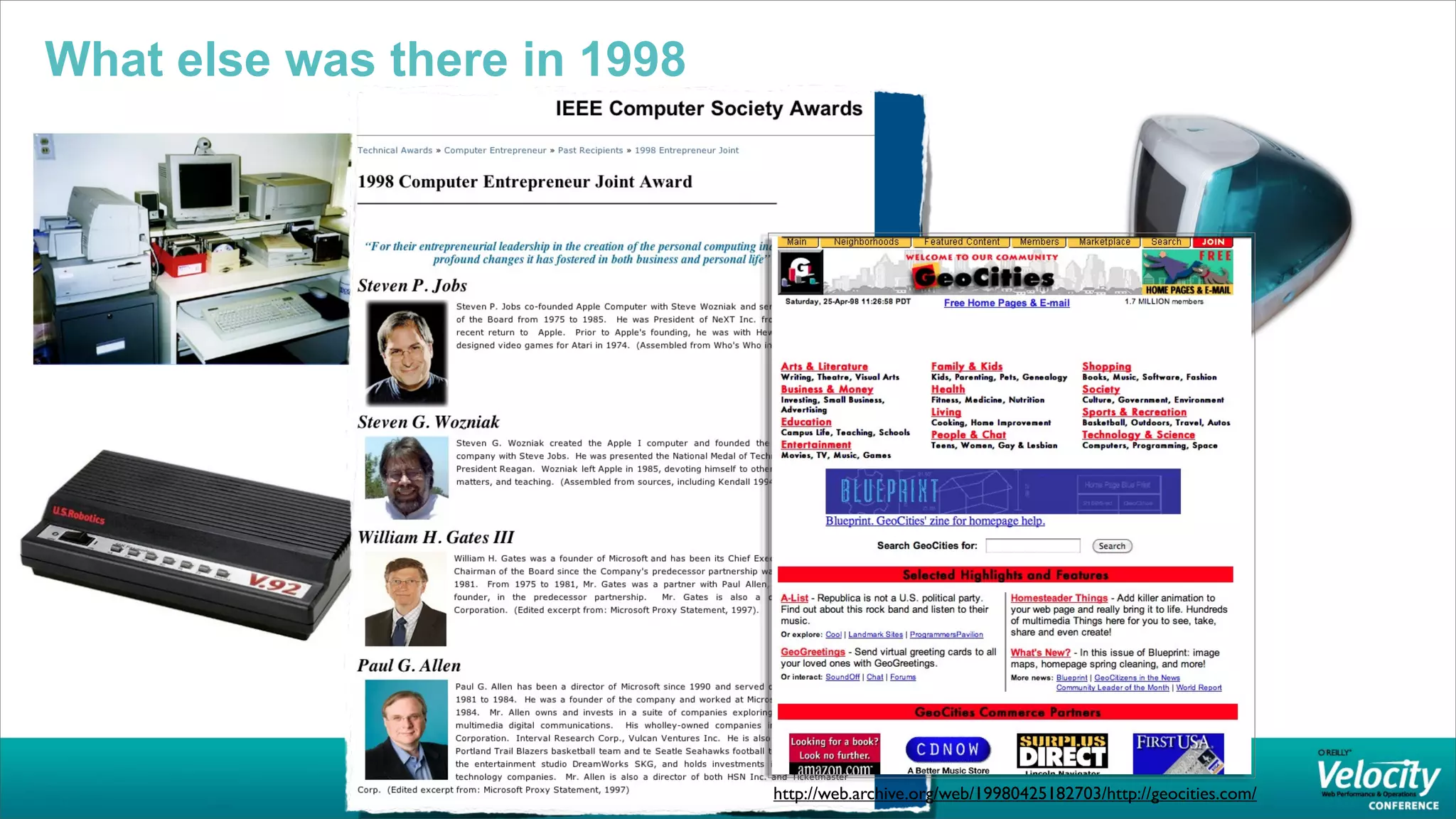 What else was there in 1998




                              http://web.archive.org/web/19980425182703/http://geocities.com/
 