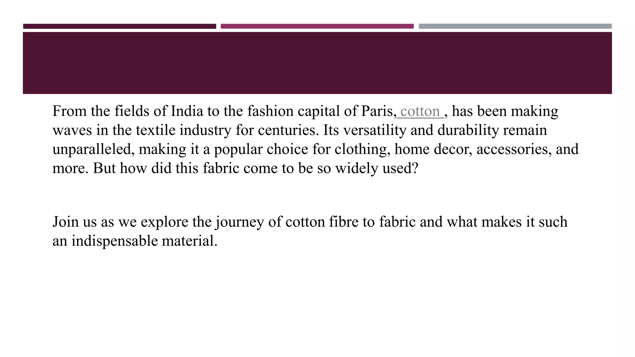 From Fibre To Fabric The Fascinating Journey Of Cotton From Fibre To ...