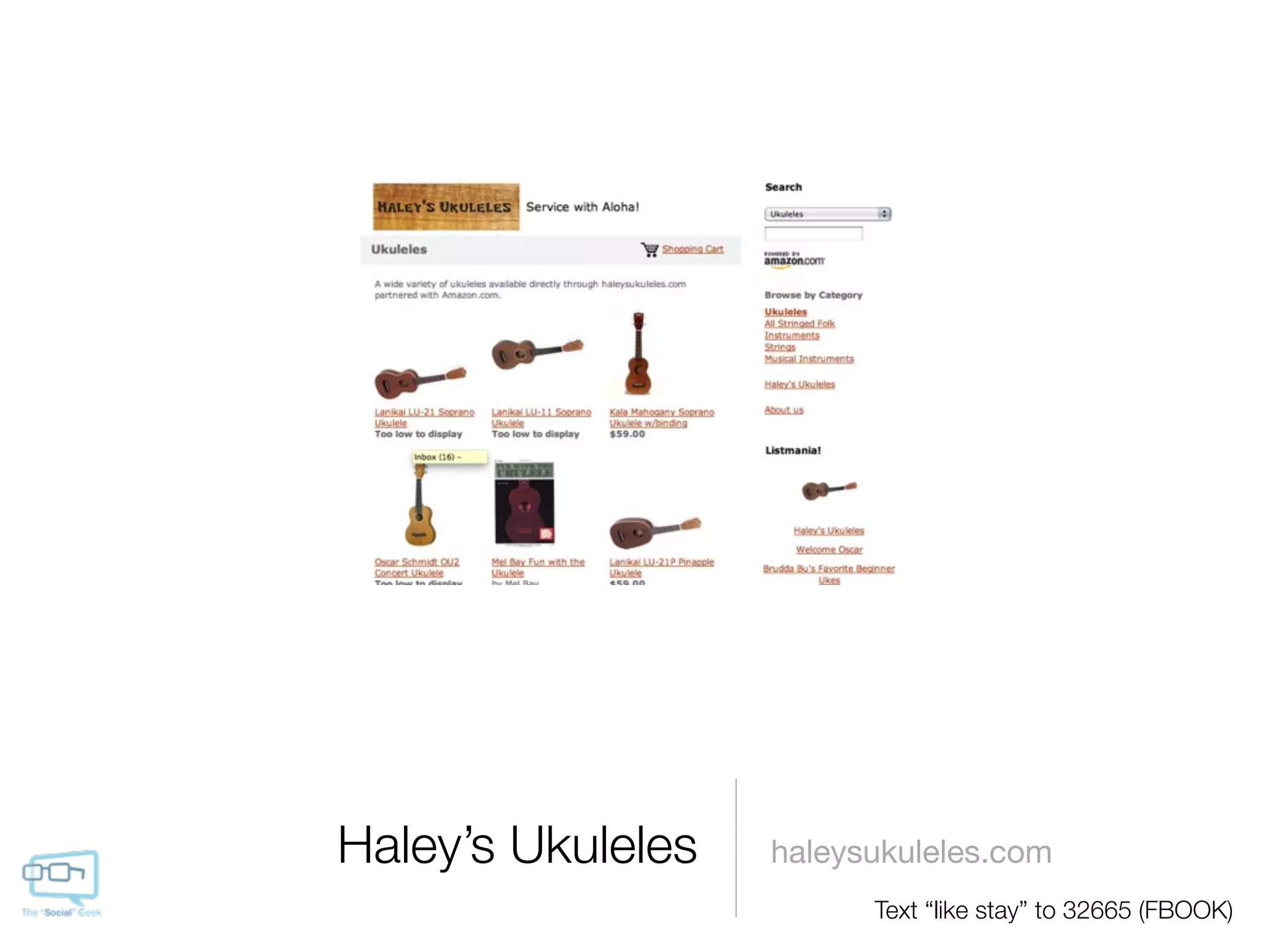 Haley’s Ukuleles   haleysukuleles.com
                         Text “like stay” to 32665 (FBOOK)
 