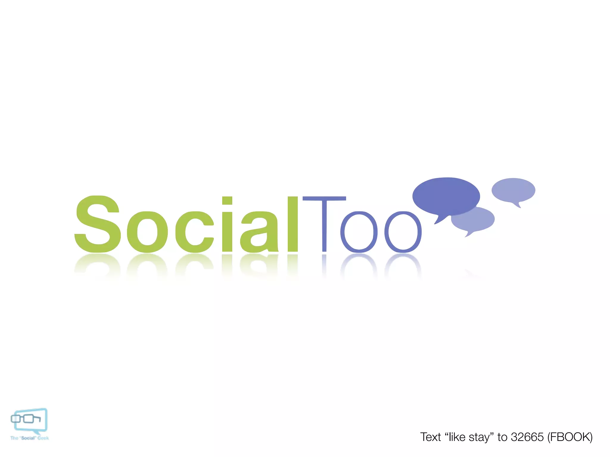 Text “like stay” to 32665 (FBOOK)
 