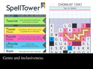 Genre and inclusiveness. 
 