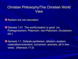 Christian Philosophy/The Christian WorldChristian Philosophy/The Christian World
ViewView
Realism but not naturalismRealis...
