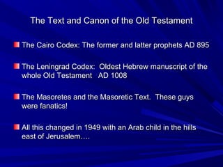The Text and Canon of the Old TestamentThe Text and Canon of the Old Testament
The Cairo Codex: The former and latter prop...