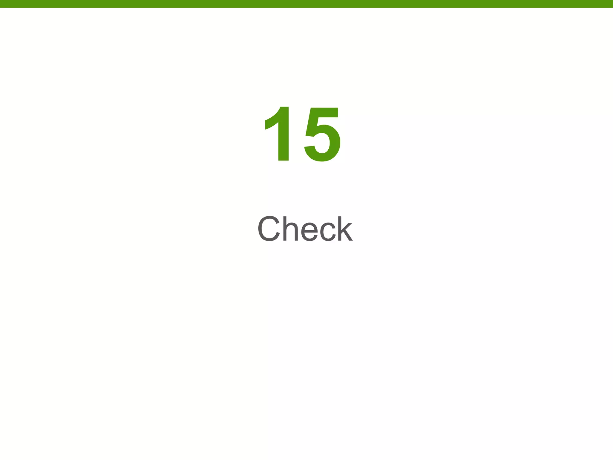 15
Check
 