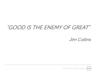 7“GOOD IS THE ENEMY OF GREAT”Jim Collins