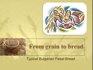 Typical Bulgarian Feast Bread
 