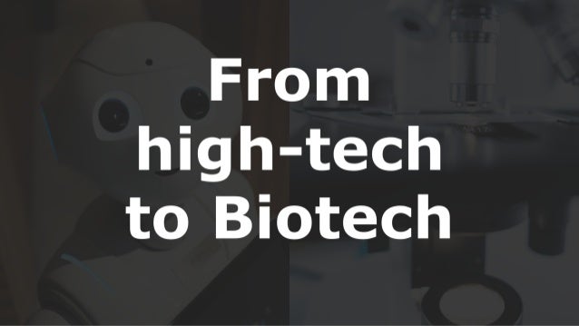 From High Tech to Biotech 2 from high tech to biotech 1 638