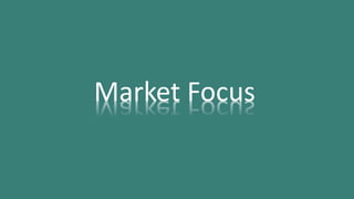 Market Focus
 