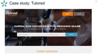 45
Case study: Tutored
 