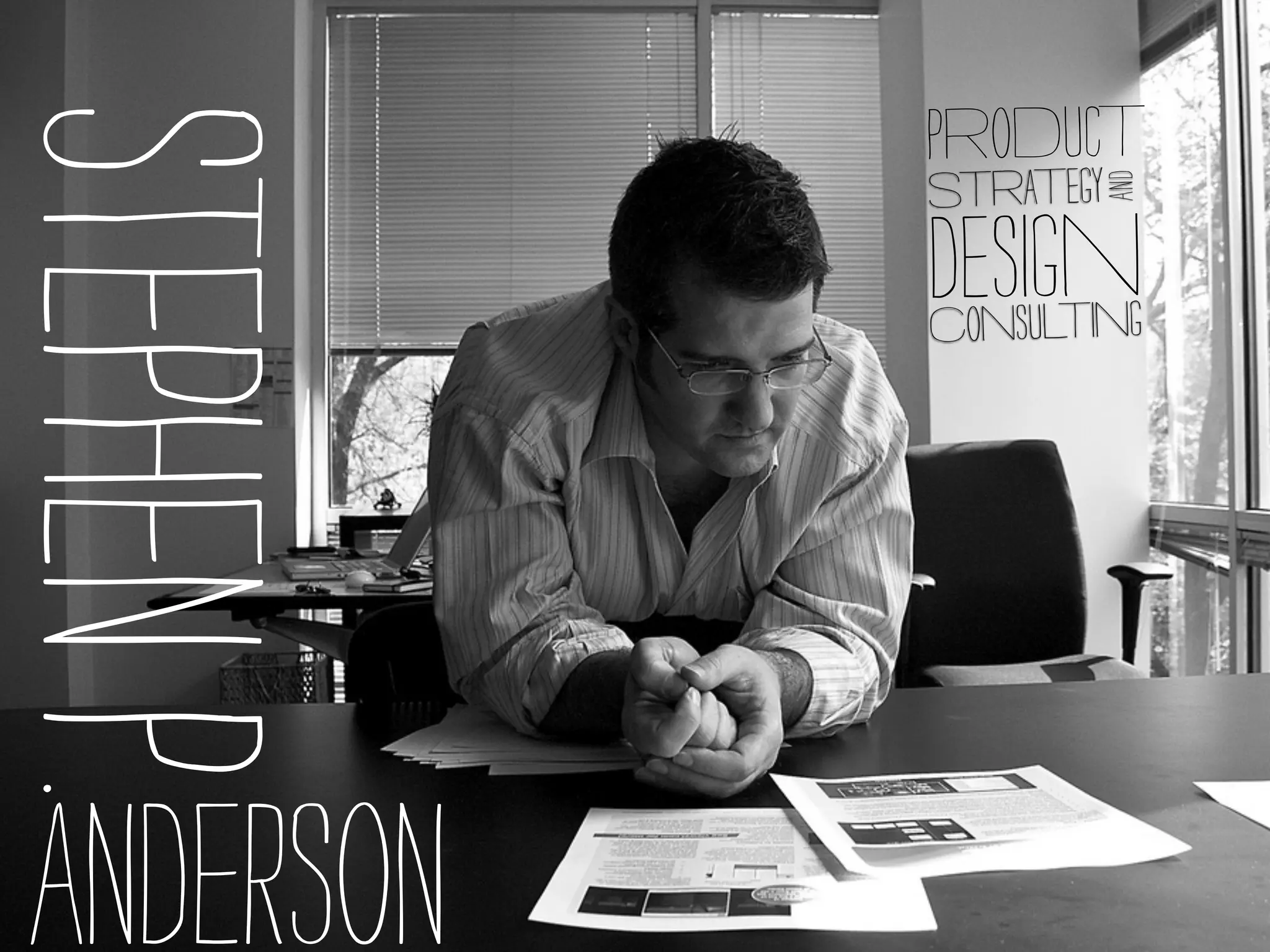 Product
Stephen P.   Strategy




                        aND
                       n
             Deonsisuglting
             C




 Anderson
 