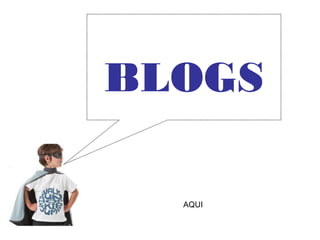 AQUI
BLOGS
 
