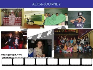 ALICe-JOURNEY
http://prezi.com/x4tke14gzxvw/alice-journey/http://goo.gl/KAVrv
 