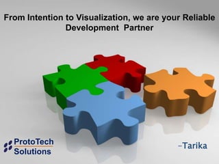 From Vision to Visualization,
-we are your Reliable Development Partner
Corporate Presentation
 