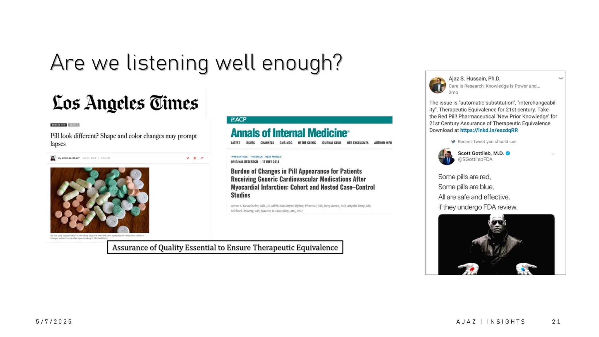 5 / 7 / 2 0 2 5 A J A Z | I N S I G H T S 2 1
Are we listening well enough?
 