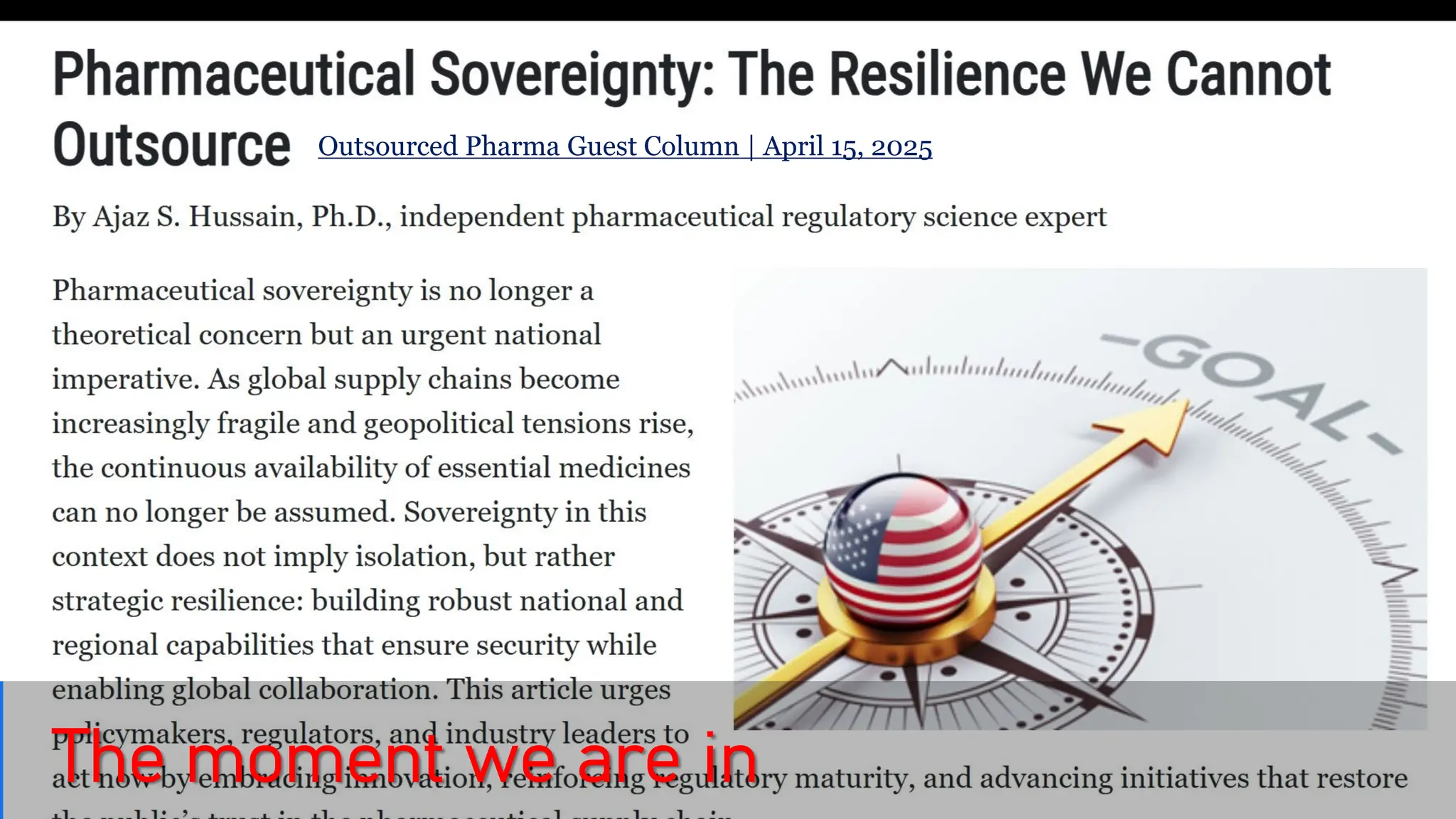 The moment we are in
5 / 7 / 2 0 2 5 A J A Z | I N S I G H T S 3 0
Outsourced Pharma Guest Column | April 15, 2025
 