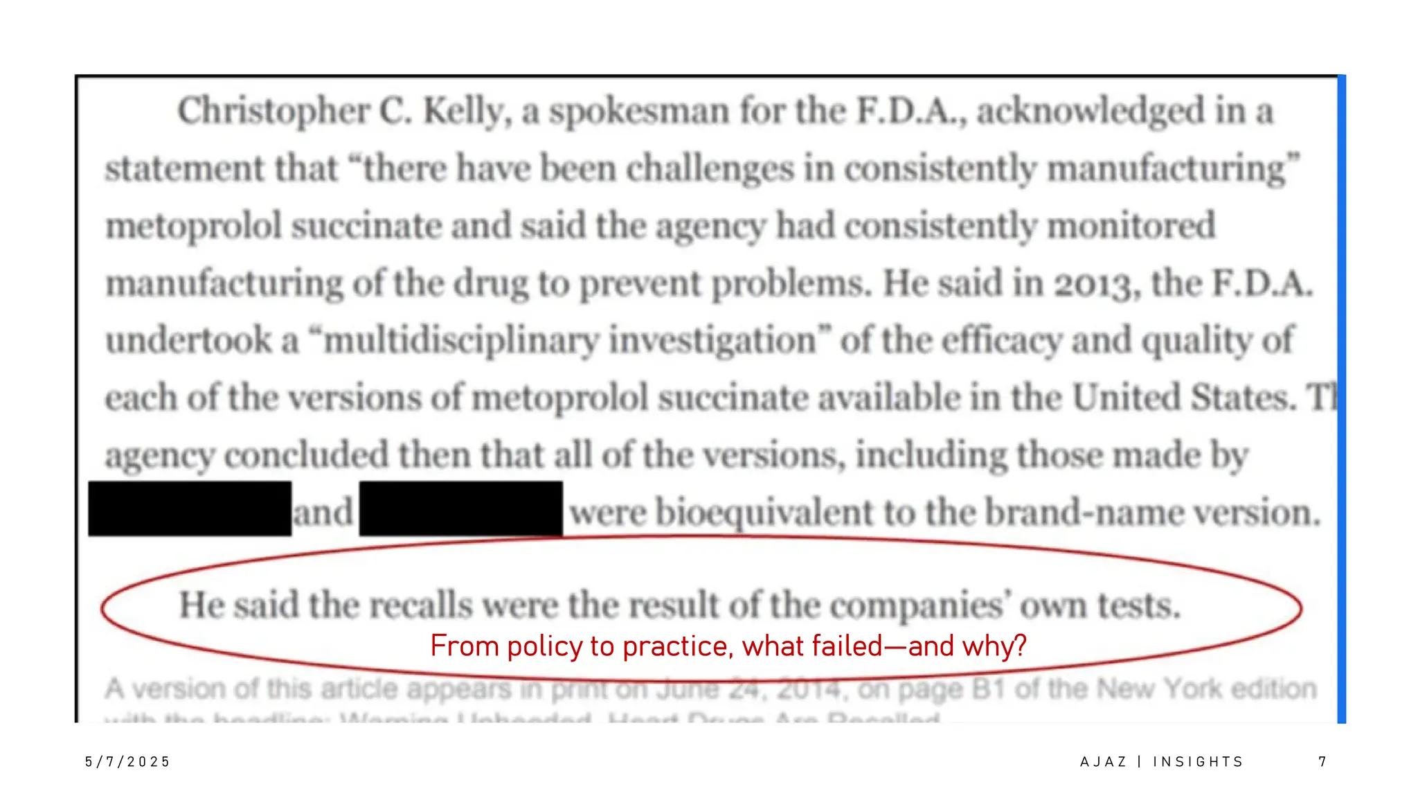 5 / 7 / 2 0 2 5 A J A Z | I N S I G H T S 7
From policy to practice, what failed—and why?
 
