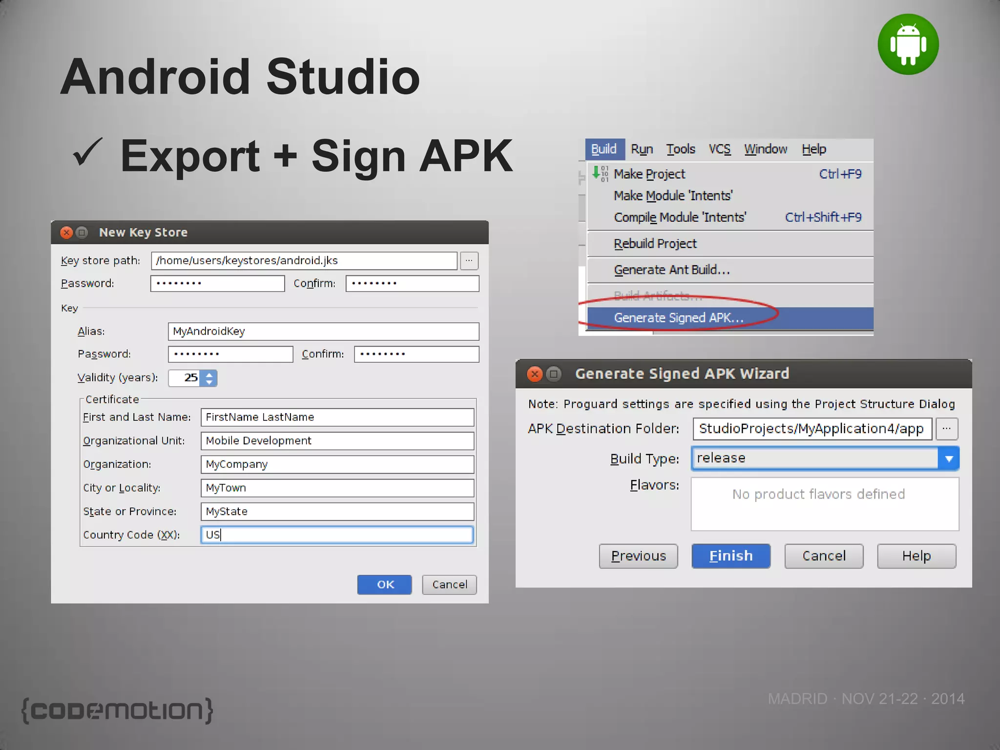 MADRID · NOV 21-22 · 2014 
Android Studio 
Export + Sign APK  