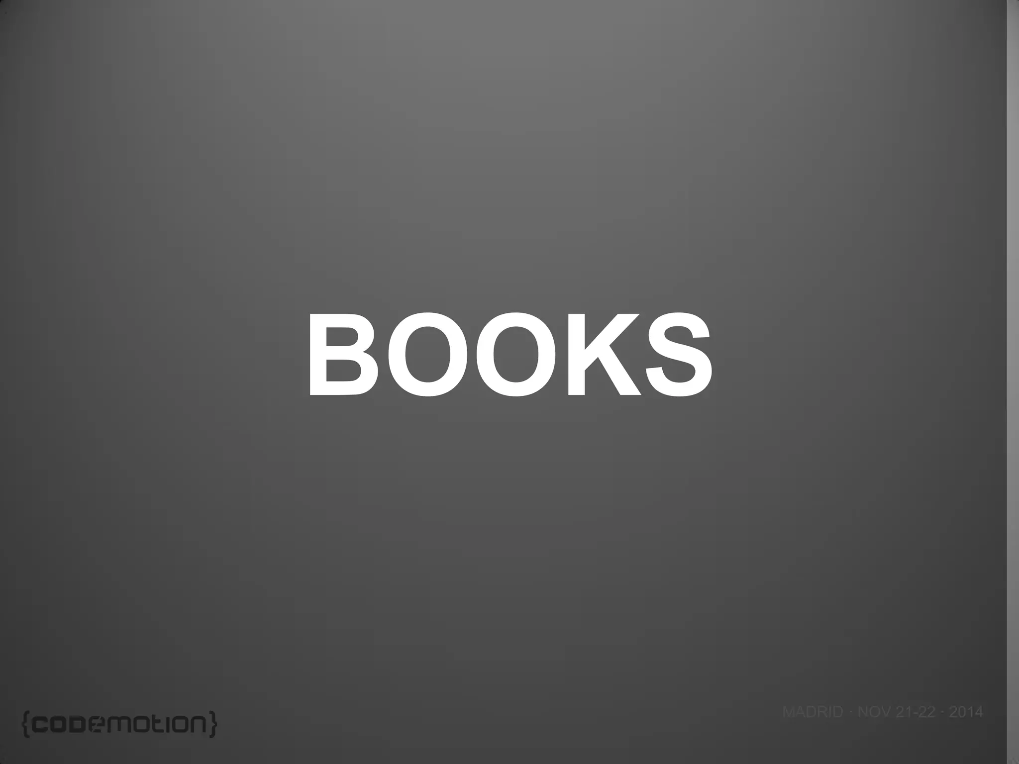 MADRID · NOV 21-22 · 2014 
BOOKS  