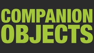 COMPANION
OBJECTS
 