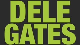 DELE
GATES
 