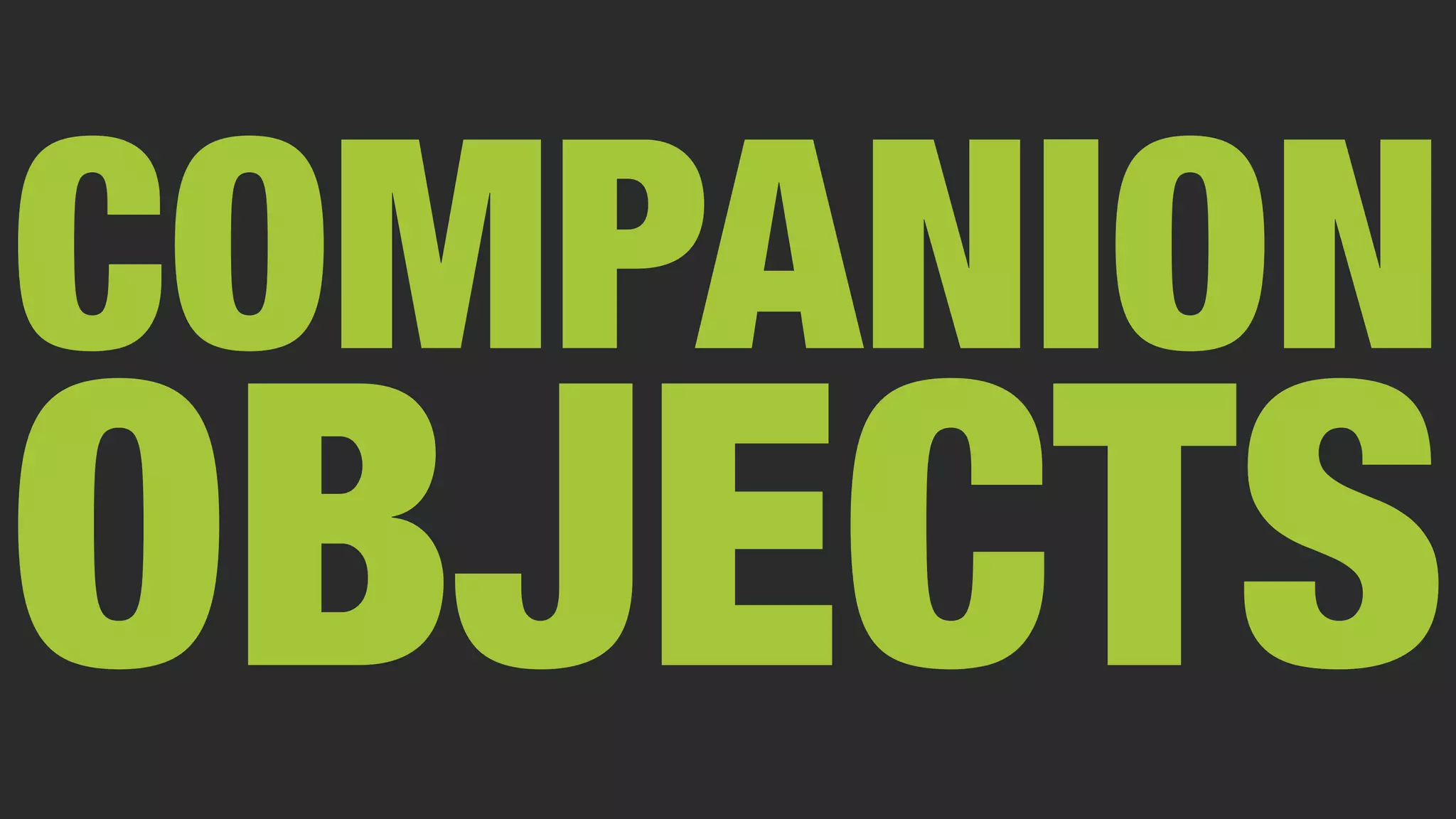 COMPANION OBJECTS 