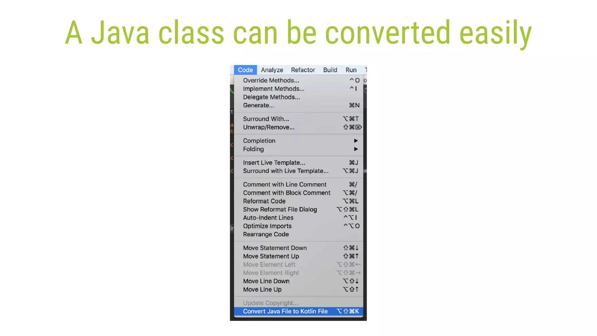 A Java class can be converted easily 