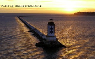 PORT OF UNDERSTANDING 