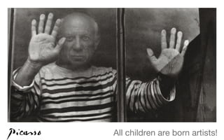 All children are born artists! 